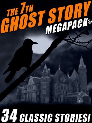 The 7th Ghost Story MEGAPACK®