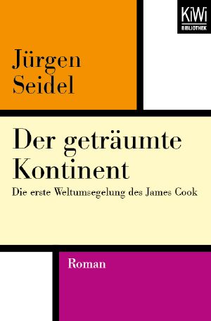 Der geträumte Kontinent · Die erste Weltumsegelung des James Cook, Die erste Weltumsegelung des James Cook