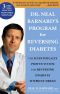 Dr. Neal Barnard's Program for Reversing Diabetes