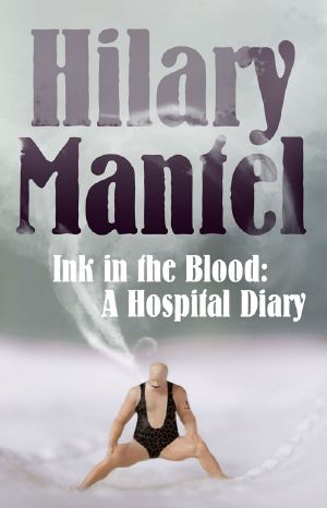 Ink in the Blood · A Hospital Diary