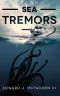 Sea Tremors