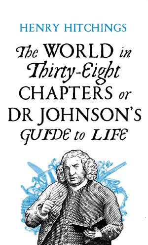 The World in Thirty-Eight Chapters or Dr Johnson's Guide to Life