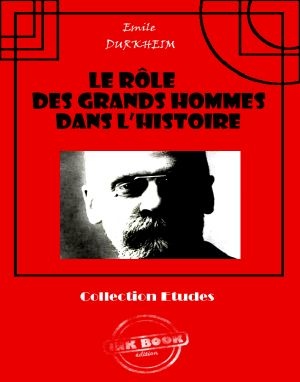 Le Rôle Des Grands Hommes Dans L’histoire