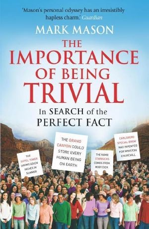 The Importance of Being Trivial: In Search of the Perfect Fact