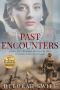 Past Encounters · Lives are changed forever in this wartime historical saga...