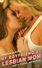 My Boyfriend's Lesbian Mom · Book 6 · Sexual Liberation