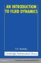 An Introduction to Fluid Dynamics (Cambridge Mathematical Library)