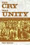 The Cry Was Unity · Communists and African Americans, 1917-36