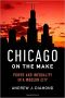 Chicago on the Make · Power and Inequality in a Modern City