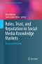 Roles, Trust, and Reputation in Social Media Knowledge Markets