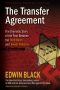 The Transfer Agreement · 25th Anniversary Edition · the Dramatic Story of the Pact Between the Third Reich and Jewish Palestine