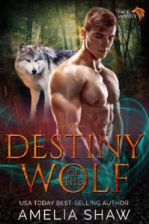 Destiny of the Wolf (Pack Loyalty Book 3)