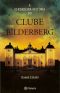 A Verdadeira História Do Clube Bilderberg