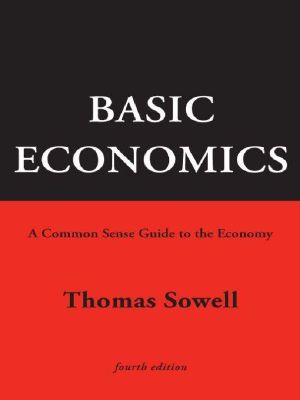 Basic Economics · A Common Sense Guide to the Economy · 4th Edition