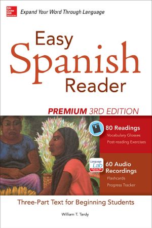 Easy Spanish Reader Premium · 3rd Edition · A Three-Part Reader for Beginning Students + 160 Minutes of Streaming Audio (Easy Reader Series)