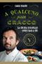 A Qualcuno Piace Cracco · La Cucina Regionale Come Piace a Me (Vintage)