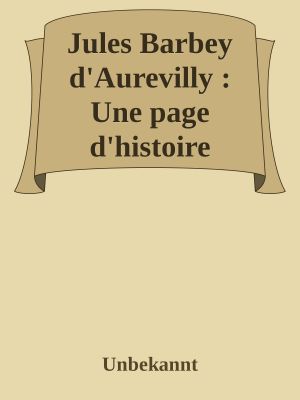 Jules Barbey D'Aurevilly · Une Page D'Histoire