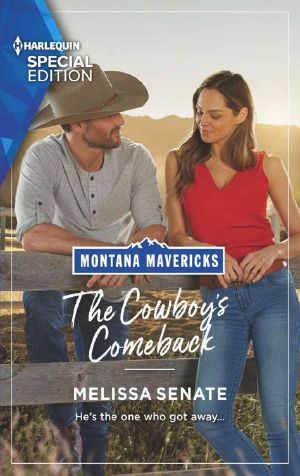 The Cowboy's Comeback (Montana Mavericks: What Happened To Beatrix? Book 2)