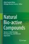 Natural Bio-active Compounds, Volume 3: Biotechnology, Bioengineering, and Molecular Approaches