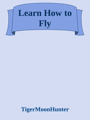 Learn How to Fly