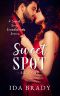 Sweet Spot: A Sweet, Sexy, Scandalous Series