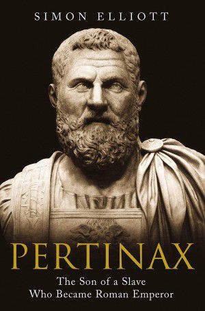 Pertinax · the Son of a Slave Who Became Roman Emperor