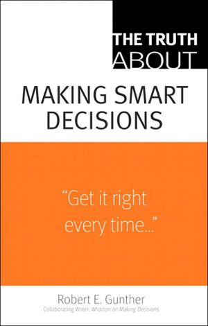 The Truth About Making Smart Decisions