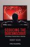 Seducing the Subconscious · The Psychology of Emotional Influence in Advertising