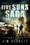 Five Suns Saga Part III (Dystopian Espionage Trilogy Book 3)