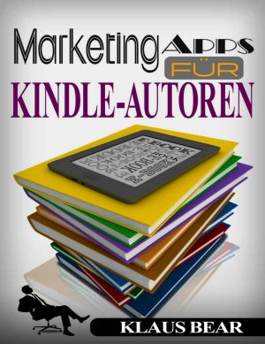 Marketing-Apps für Kindle-Autoren · So verkaufen Sie mehr Bücher im deutschen Markt