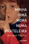 Minha Irmã Mora Numa Prateleira