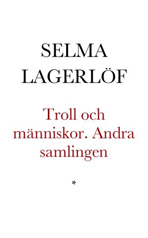 Troll och människor. Andra samlingen