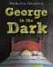 George in the Dark