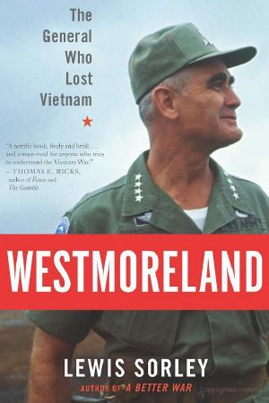 Westmoreland · The General Who Lost Vietnam