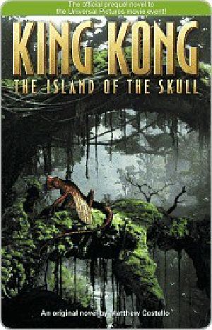 King Kong · The Island of the Skull