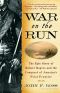 War on the Run · the Epic Story of Robert Rogers and the Conquest of America's First Frontier