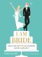 I Am Bride