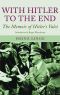 With Hitler to the End · The Memoirs of Adolf Hitler's Valet