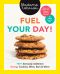 Fuel Your Day!, 100+ Seriously Addictive Energy Cookies, Bites, Bars and More