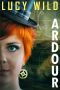 Ardour · an Erotic Steampunk Story