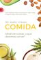 Comida · Afinal De Contas, O Que Devemos Comer?