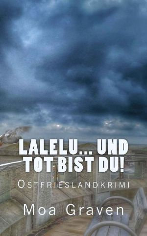 LaLeLu... und tot bist du!
