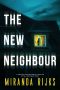 The New Neighbour · A gripping psychological thriller with a shocking twist