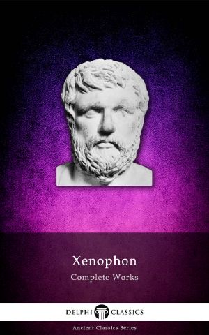 Complete Works of Xenophon