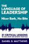 The Language of Leadership · Nicer Bark, No Bite