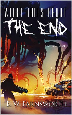 Weird Tales About The End