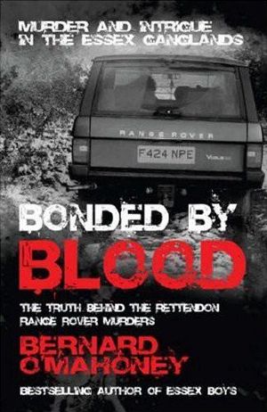 Bonded by Blood · Murder and Intrigue in the Essex Ganglands