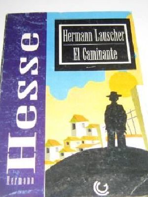 Hermann Lauscher Y El Caminante