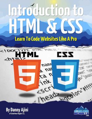 Introduction to HTML & CSS · Learn to Code Websites Like a Pro