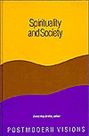 Spirituality & Society · Postmodern Visions (Constructive Postmodern Thought)